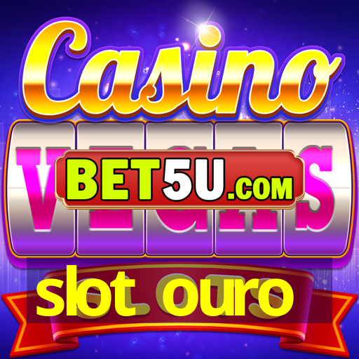 slot ouro